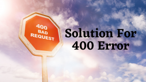 400 Error -solution