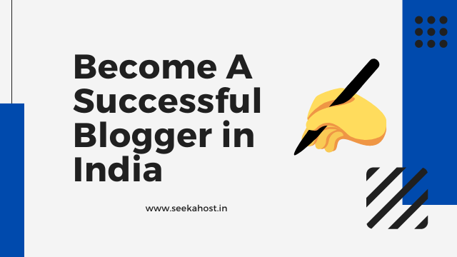 Become a Successful Blogger in India