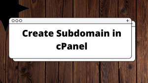 how to create subdomain in cpanel