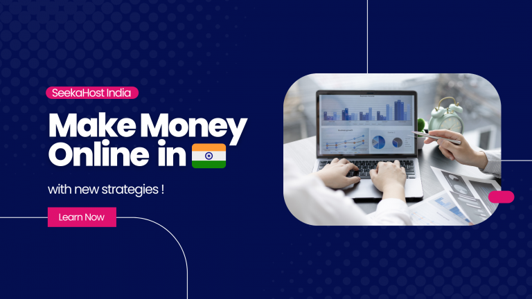 How To Make Money Online In India (2025) | SeekaHost India