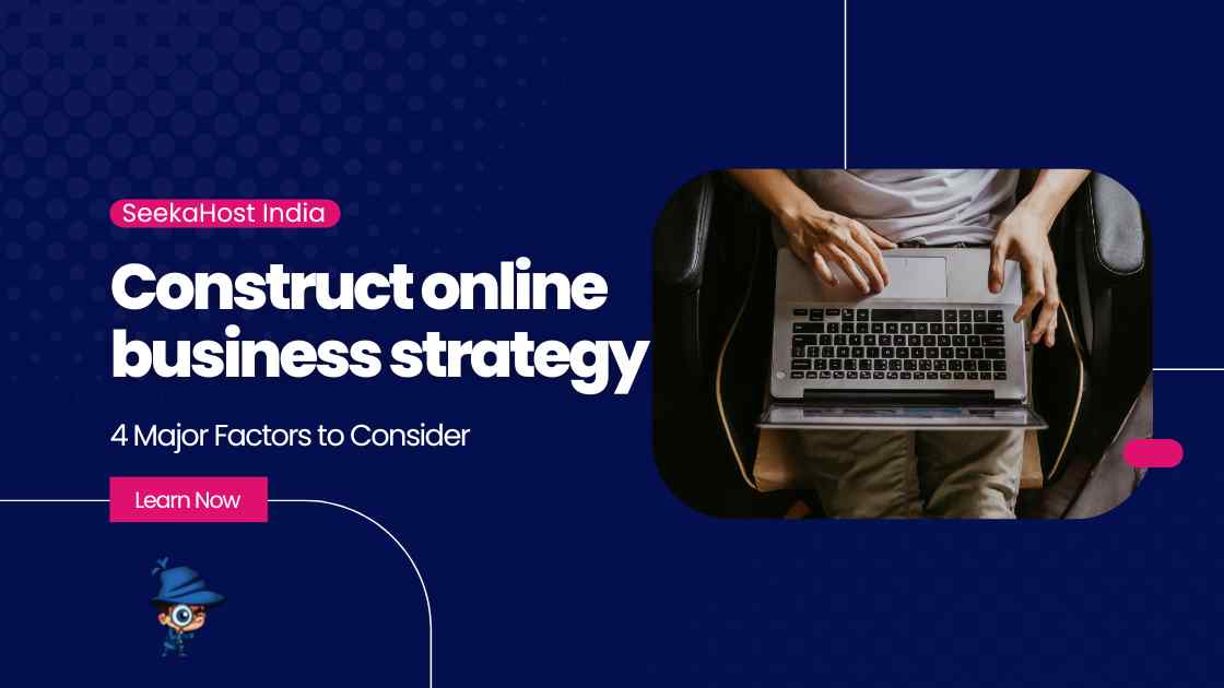 Steps to Construct online business strategy