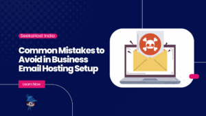 Common Mistakes to Avoid in Business Email Hosting Setup