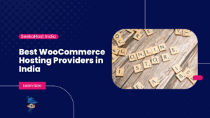 Best WooCommerce Hosting Providers in India